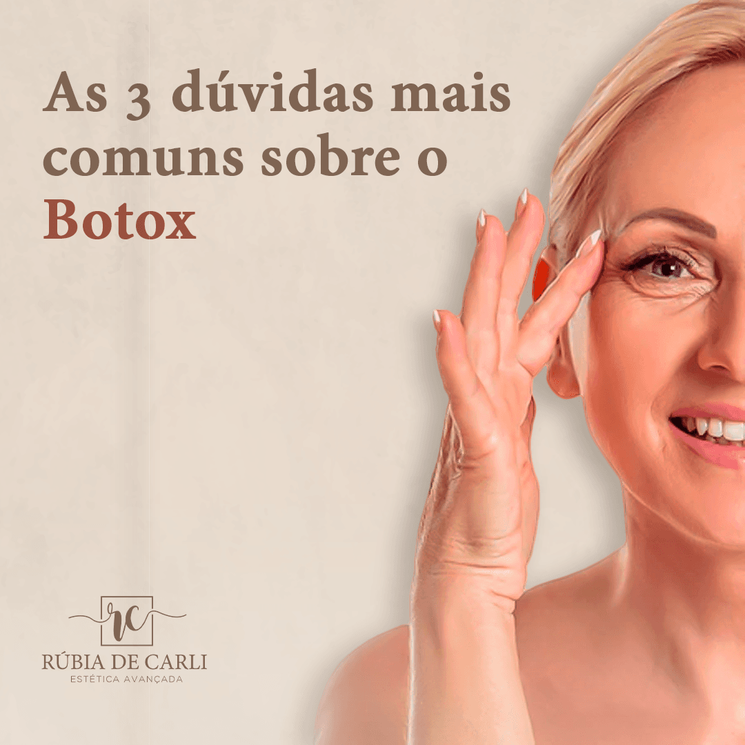 As 3 dúvidas mais comuns sobre o Botox